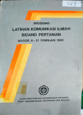 PROSIDING LATIHAN KOMUNIKASI ILMIAH BIDANG PERTANIAN, BOGOR 8-21 FEBRUARI 1990