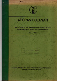 LAPORAN BULANAN, JULI 1985