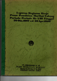 LAPORAN KEGIATAN KERJA PUSAT PENELITIAN MARIHAT CABANG PARINDU PERIODE KE VIII, TANGGAL 26 OKTOBER 1987 S/D 20 APRIL 1988