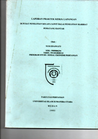 LAPORAN PRAKTEK KERJA LAPANGAN DI PUSAT PENELITIAN KELAPA SAWIT BALAI PENELITOAN MARIHAT PEMATANG SIANTAR
