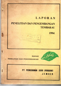 LAPORAN PENELITIAN DAN PENGEMBANGAN TEMBAKAU 1994