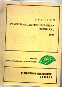 LAPORAN PENELITIAN DAN PENGEMBANGAN TEMBAKAU 1995