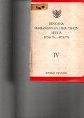 RENCANA PEMBANGUNAN LIMA TAHUAN KEDUA 1974/75-1978/79. IV