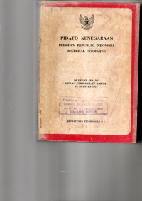 PIDATO KENEGARAAN PRESIDEN REPUBLIK INDONESIA JENDERAL SOEHARTO. DI DEPAN SIDANG DEWAN PERWAKILAN RAKYAT 16 AGUSTUS 1975