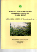 PENGENDALIAN GULMA PUTIHAN CHROMOLAENA ODORATA (L) SECARA HAYATI. BIOLOGICAL CONTROL OF CHROMOLAENA ODORATA