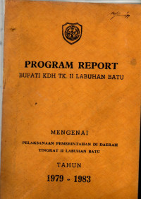 PROGRAM REPORT BUPATI KDH TK II LABUHAN BATU