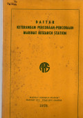 DAFTAR KETERANGAN PERCOBAAN-PERCOBAAN MARIHAT RESEARCH STATION