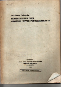 PERKEBUNAN INDONESIA : PERMASALAHAN DAN GAGASAN UNTUK PENYELESAIANNYA
