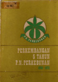 PERKEMBANGAN 5 TAHUN P.N. PERKEBUNAN