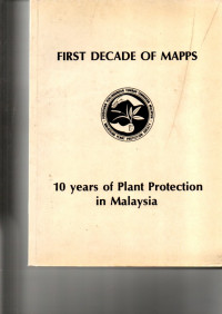 FIRST DECADE OF MAPPS. 10YEARS OF PLANT PROTECTION IN MALAYSIA