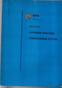 LAPORAN EVALUASI KEBUN-KEBUN PTP XIII