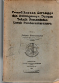 PEMELIHARAAN SERANGGA DAN HUBUNGANNYA DENGAN TEKNIK PEMANDULAN UNTUK PEMBERANTASANNYA