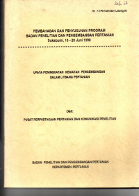 PEMBAHASAN DAN PENYUSUN PROGRAM BADAN PENELITIAN DAN PENGEMBANGAN PERTANIAN. SUKABUMI, 18-20 JUNI 1990