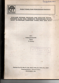 EVALUASI POTENSI PRODUKSI DAN KWALITAS BAHAN TANAMAN KLON PADA BEBERAPA PERKEBUNAN KELAPA SAWIT DI PROPINSI SUMATERA UTARA, RIAU DAN ACEH