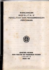 RANCANGAN REPELITA - V PENELITIAN DAN PENGEMBANGAN PERTANIAN