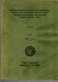 PENGARUH INOKULASI RHIZOBIUM DAN INTERAKSINYA DENGAN DAYA SUSUL KAPUR (Ca), N, P DAN K TERHADAP PERTUMBUHAN DAN PRODUKSI KEDELAI VARIETAS ORBA