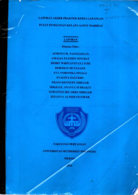 LAPORAN AKHIR PRAKTEK KERJA LAPANGAN PUSAT PENELITIAN KELAPA SAWIT MARIHAT