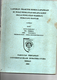 LAPORAN PRAKTEK KERJA LAPANGAN DI PUSAT PENELITIAN KELAPA SAWIT (BALAI PENELITIAN MARIHAT) PEMATANG SIANTAR