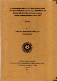 ANALISIS KERAGAMAN GENETIK PLASMA NUTFAH KELAPA SAWIT (ELAEIS GUINEENSIS JACQ.) INTERPOIPULASI TENERA DENGAN MENGGUNAKAN MARKA RANDOM NAMPLIFIED POLYMORPHIC DNA (RAPD)