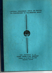 LAPORAN KUNJUNGAN KERJA KE PROYEK PN. PERKEBUNAN VII KALIMANTAN BARAT