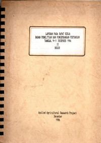 LAPORAN PADA RAPAT KERJA BADAN PENELITIAN DAN PENGEMBANGAN PERTANIAN TANGGAL 9-11 DESEMBER 1986 DI BOGOR
