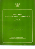 LOKAKARYA BIOTEKNOLOGI PERTANIAN. LAPORAN