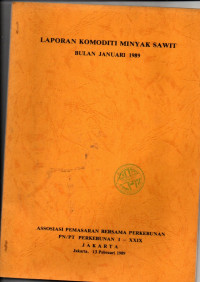 LAPORAN KOMODITI MINYAK SAWIT BULAN JANUARI 1989