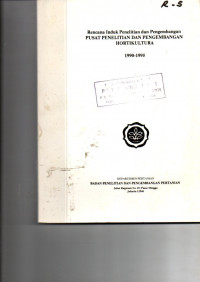 RENCANA INDUK PENELITIAN DAN PENGEMBANGAN PUSAT PENELITIAN DAN PENGEMBANGAN HORTIKULTURA. 1990-1995