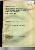 SYMPOSIUM ON PHOSPHORUS REQUIREMENTS FOR SUSTAINABLE AGRICULTURE IN ASIA AND OCEANIA, 6-10 MARCH 1989