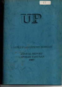 UNITED PLANTATIONS BERHAD. ANNUAL REPORT LAPORAN TAHUNAN 1997