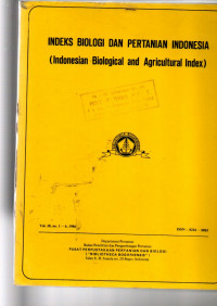 INDEKS BIOLOGI DAN PERTANIAN INDONESIA (INDONESIAN BIOLOGICAL AND AGRICULTURAL INDEX)