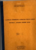 LAPORAN PERISTIWA MASALAH UMUM (LPMU)/GENERAL AFFAIRS REPORT (GAR)