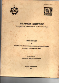 SEAMEO-BIOTROP. SOUTHEAST ASIA REGIONAL CENTER FOR TROPICAL BIOLOGY