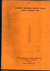 LAPORAN KOMODITI MINYAK  SAWIT BULAN AGUSTUS 1992