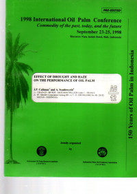 1998 IOPC COMMODITY OF THE PAST, TODAY, AND THE FUTURE. SEPTEMBER 23-25, 1998. SHERATON NUSA INDAH HOTEL, BALI, INDONESIA. EFFECT OF DROUGHT AND HAZE ON THE PERFORMANCE OF OIL PALM