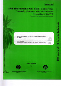 1998 IOPC COMMODITY OF THE PAST, TODAY, AND THE FUTURE. SEPTEMBER 23-25, 1998. SHERATON NUSA INDAH HOTEL, BALI, INDONESIA. RECENT ADVANCES IN OIL PALM CULTIVATION IN INDIA