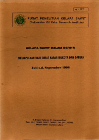 KELAPA SAWIT DALAM BERITA. JULI S.D SEPTEMBER 1996