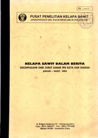 KELAPA SAWIT DALAM BERITA. JANUARI-MARET 2004