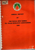 FIRST ANNUAL REPORT OF THE PAPUA NEW GUINEA OIL PALM RESEARCH ASSOCIATION 1981