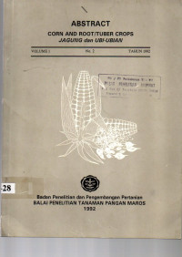 ABSTRACT CORN AND ROOT/TUBER CROPS JAGUNG DAN UBI-UBIAN. VOLUME 1 NO. 2 TAHUN 1992