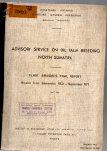 ADVISORY SERVICE ON OIL PALM NORTH SUMATRA. PLANT BREEDER FINAL REPORT. MISSION FROM SEPTEMBER 1970-SEPTEMBER 1971.