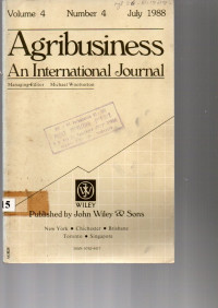 AGRIBUSINESS AN INTERNATIONAL JOURNAL. VOLUME 4 NUMBER 4 (JULY 1988)