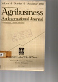 AGRIBUSINESS AN INTERNATIONAL JOURNAL VOLUME 4 NUMBER 6 (NOVEMBER 1988)