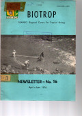 BIOTROP. SEAMEO REGIONAL CENTRE FOR TROPICAL BIOLOGY. NEWSLETTER. NO. 16, APRIL-JUNE 1976