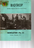 BIOTROP. SEAMEO REGIONAL CENTRE FOR TROPICAL BIOLOGY. NEWSLETTER NO. 22, OCT-DEC 1977