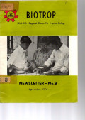 BIOTROP. SEAMEO REGIONAL CENTRE FOR TROPICAL BIOLOGY. NEWSLETTER NO. 8, APRIL-JUNE 1974