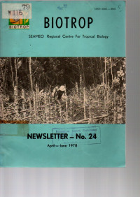 BIOTROP. SEAMEO REGIONAL CENTRE FOR TROPICAL BIOLOGY.  APRIL - JUNE 1978 NO. 24