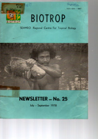 BIOTROP. SEAMEO REGIONAL CENTRE FOR TROPICAL BIOLOGY. JULY - SEPTEMBER 1978