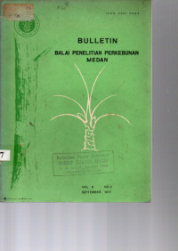 BULLETIN BALAI PENELITIAN PERKEBUNAN MEDAN. VOL. 8 (3), SEPTEMBER 1977