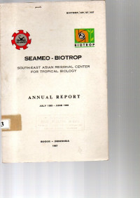 SEAMEO - BIOTROP. SOUTH-EAST ASIAN REGIONAL CENTER FOR TROPICAL BIOLOGY. JULY 1985-JUNE 1986